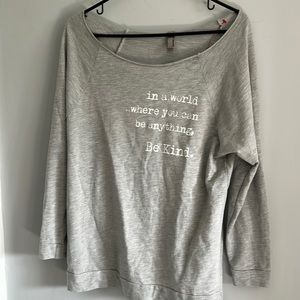 In a World Where You Can Be Anything Be Kind Slouchy top.